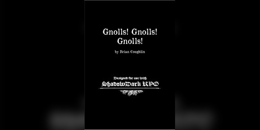 Cover image for Gnolls! Gnolls! Gnolls!