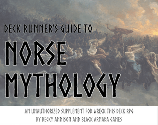 Deck Runner's Guide to Norse Mythology   - Unauthorized supplement to Wreck This Deck RPG 