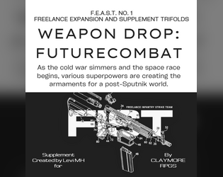 FEAST #1: FUTURECOMBAT   - Trifold Supplement containing six (6) custom weapons for FIST TTRPG 