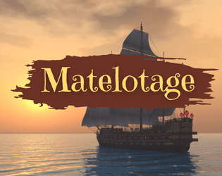 Matelotage   - A queer storytelling game where you play as pirates traversing the turbulent seas of romance 