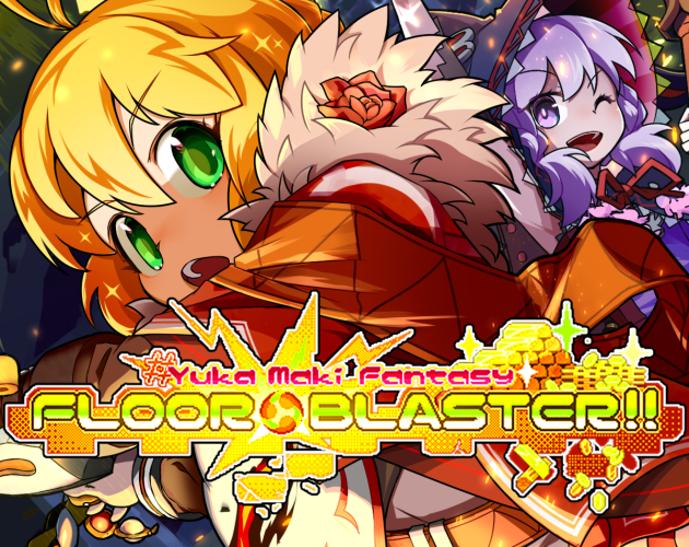 Cover image for FLOOR★BLASTER!!【#ゆかマキファンタジー】