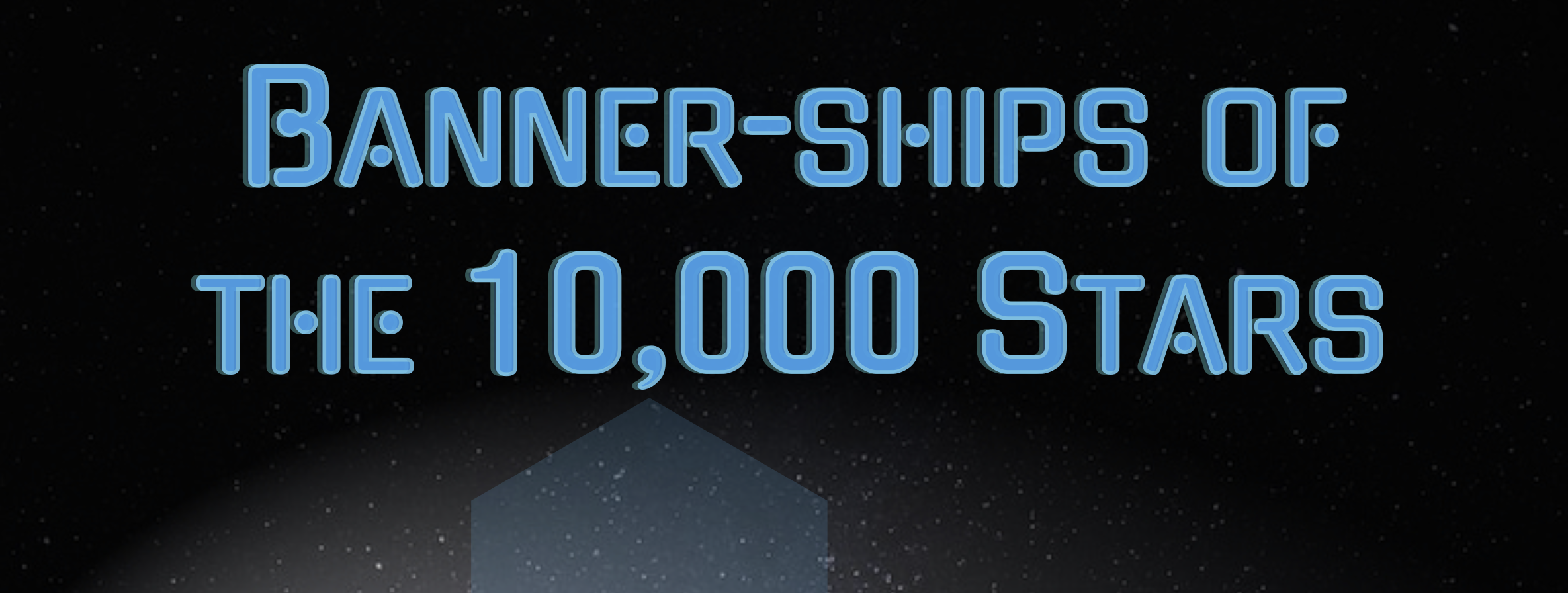 Banner-ships of the 10,000 Stars
