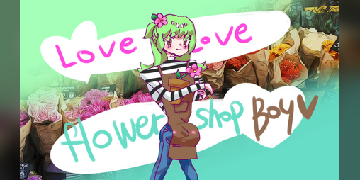 Cover image for Love Love Flower Shop Boy(Love Love 당신과 나의 꽃집남자)