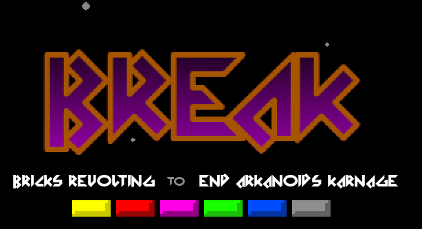 B.R.E.A.K: Bricks Revolting (to) End Arkanoid's Karnage