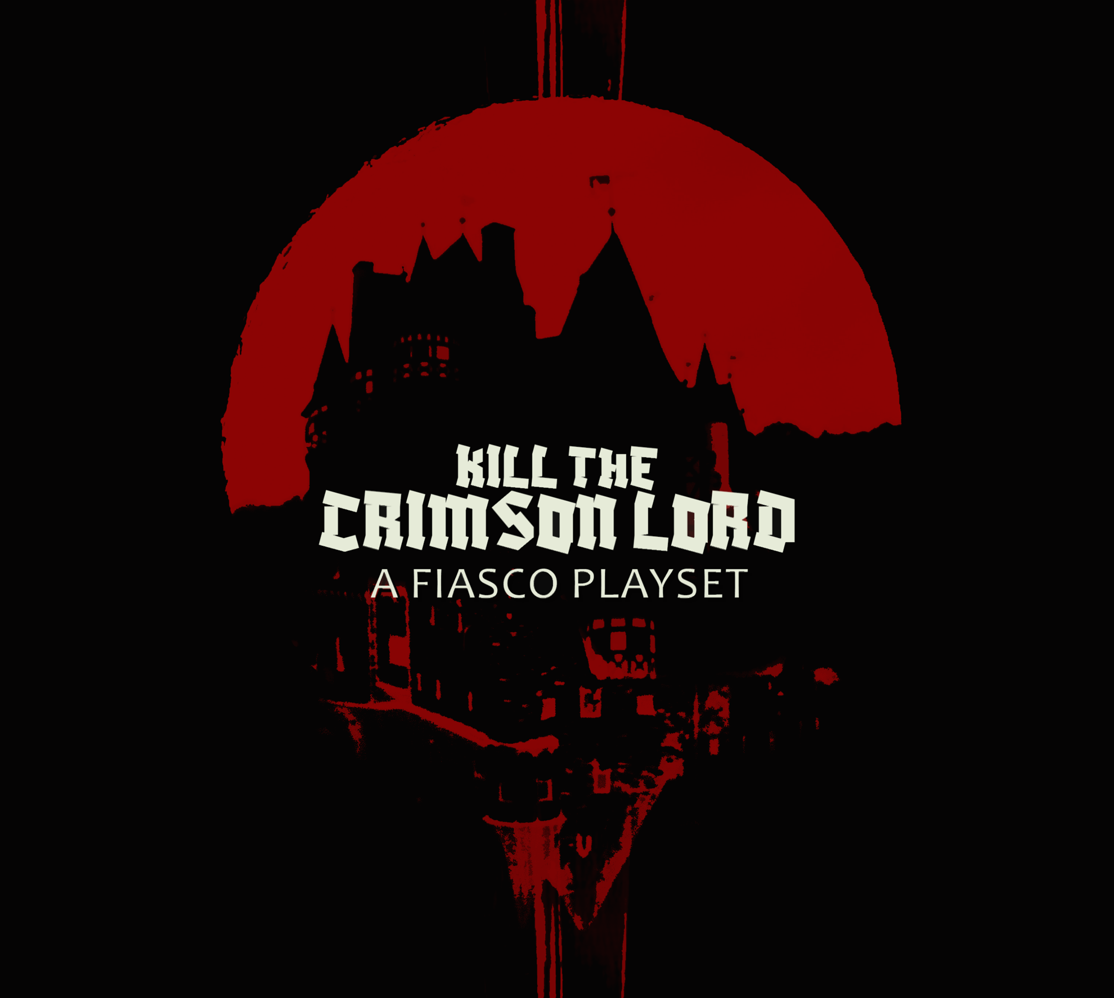Kill the Crimson Lord (Fiasco Playset)
