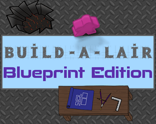 Build-A-Lair: Blueprint Edition   - Use dice to help generate & fill a lair for some RPG'ing fun! 