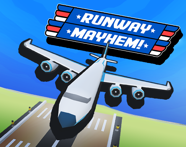 Runway Mayhem! by Uniquisher, Andrew Nardi, Aiceds, PolygonalNacho for ...