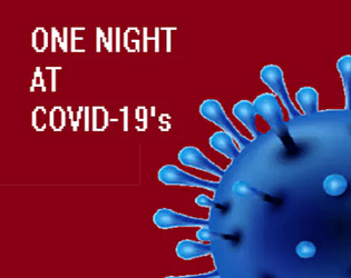 One Night at Covid-19's