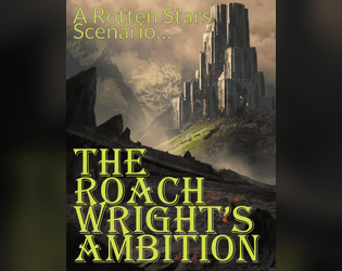 The Roachwright's Ambition  