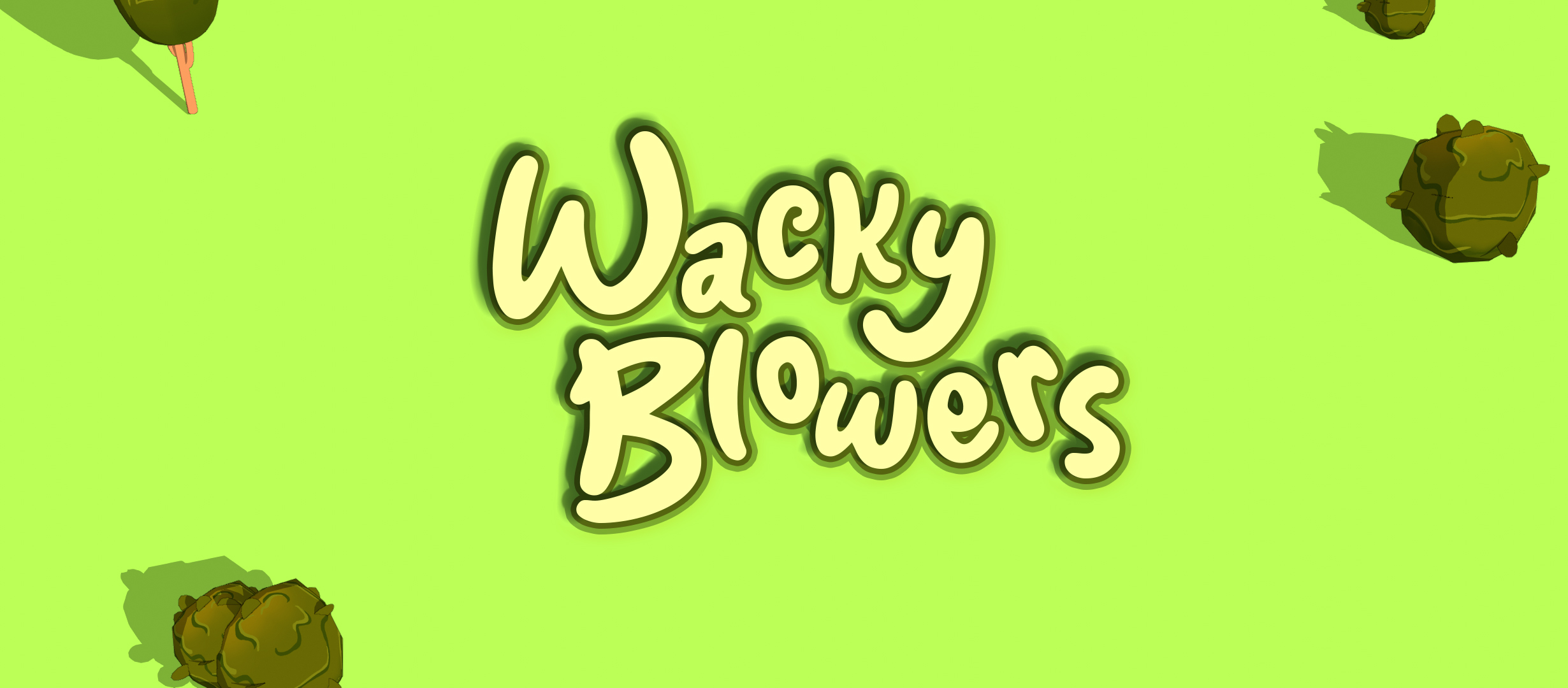 Wacky Blowers