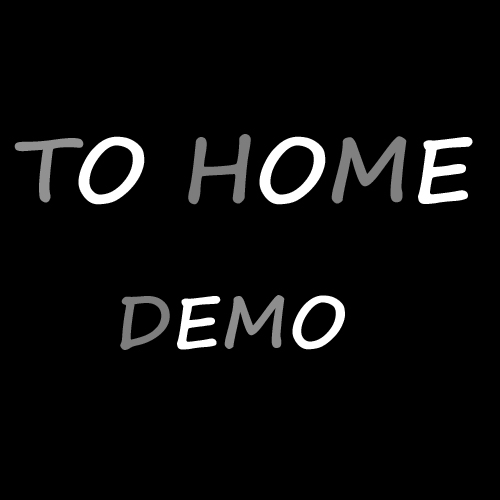 TO HOME DEMO