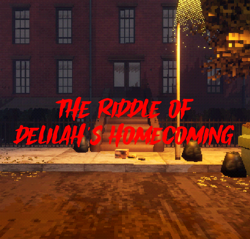 The Riddle Of Delilah's Homecoming