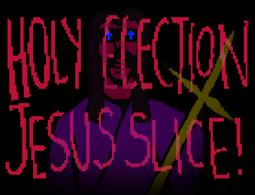 HOLY ELECTION, JESUS SLICE!