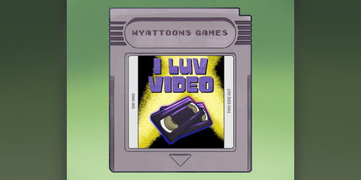 Cover image for I Luv Video (Fan Game)