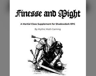 Finesse and Might   - Champion and Martial Artist Classes for Shadowdark RPG 