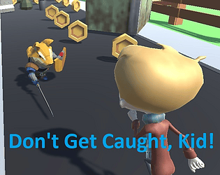 Don't Get Caught, Kid!