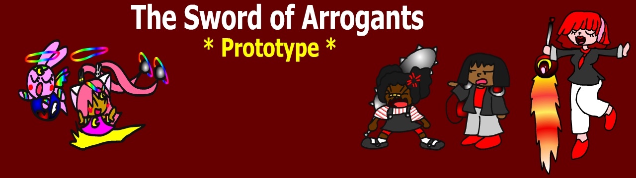 The Sword of Arrogants PROTOTYPE