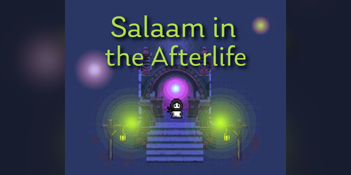Cover image for Salaam in the Afterlife (Unity Version)
