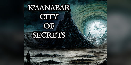 Cover image for K'aanabar, City of Secrets