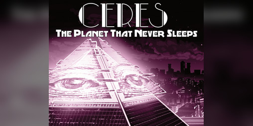 Cover image for CERES: The Planet That Never Sleeps