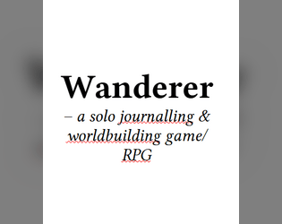 Wanderer solo-RPG   - a solo journaling & worldbuilding game 