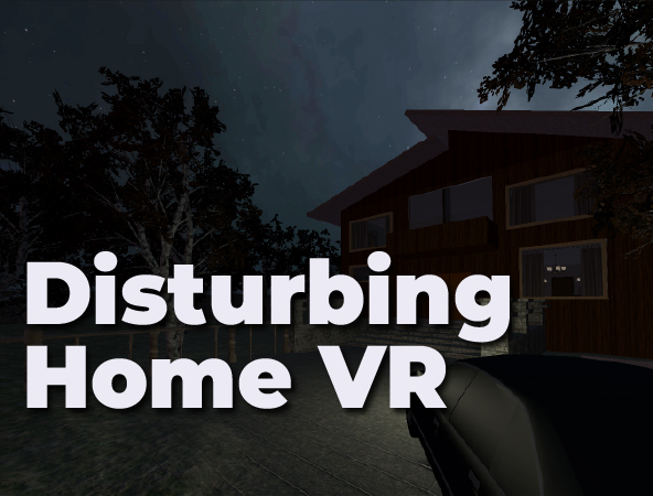 Disturbing Home VR