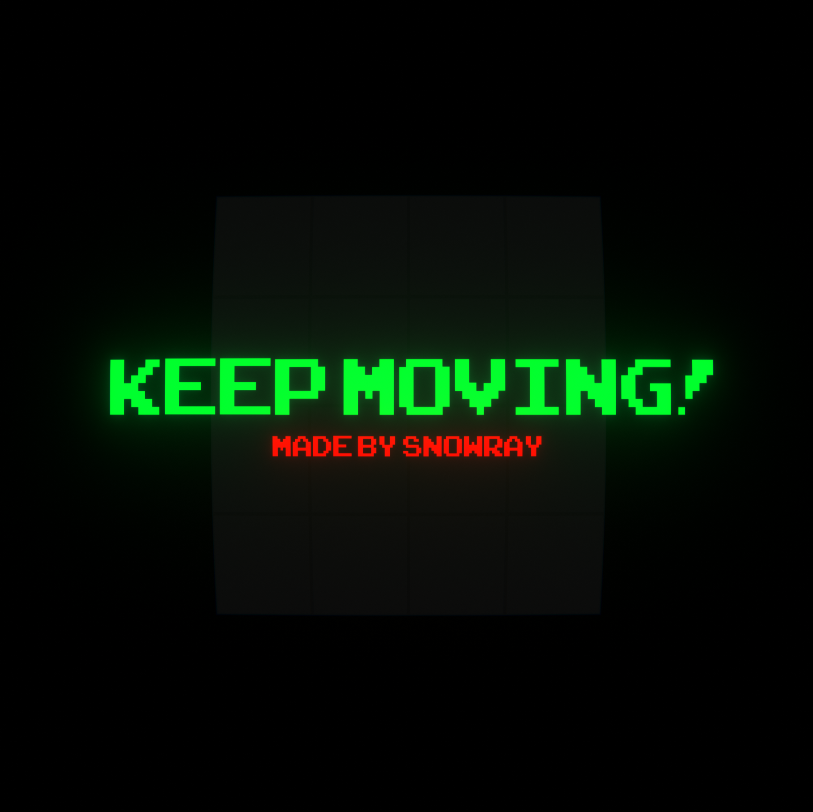 Keep moving!