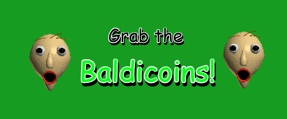 Grab the Baldicoins!