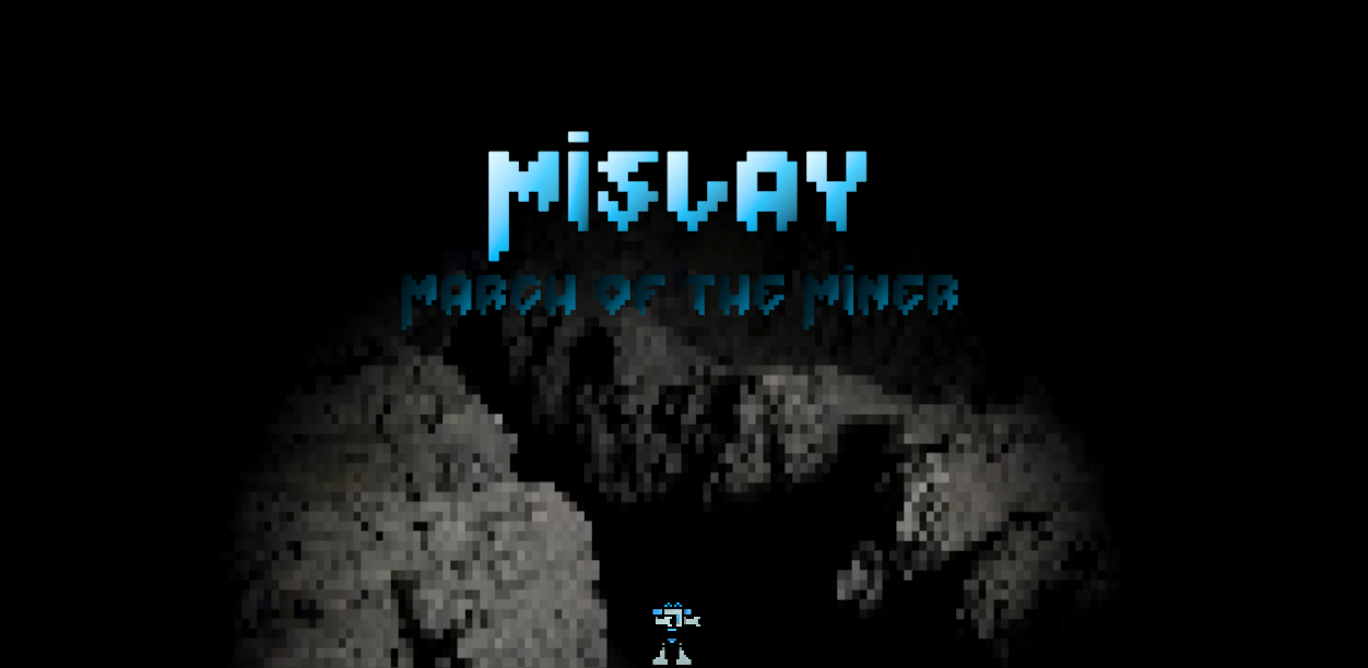 Mislay: March of the Miner