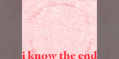 Cover image for i know the end