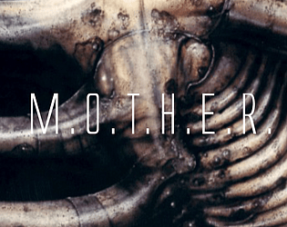 M.O.T.H.E.R.