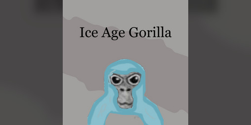 Cover image for Ice Age Gorilla tag [VR] [FANMADE]