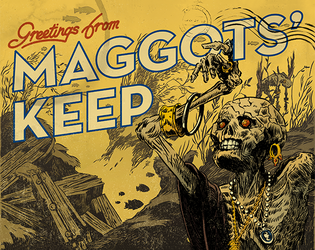 The Exquisite Corpse In Maggots' Keep  