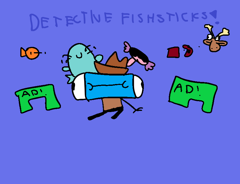 Detective Fishsticks!