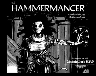 The Hammermancer   - A Shadowdark class about summoning Hammers! 