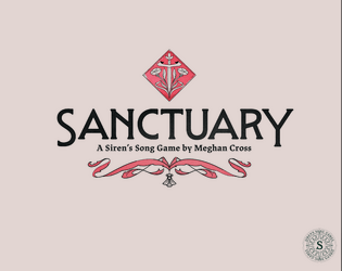 Sanctuary   - A GMless game about a place of great power and its guardians. 