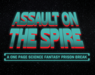 Assault on the Spire   - A One Page Science Fantasy Prison Break 