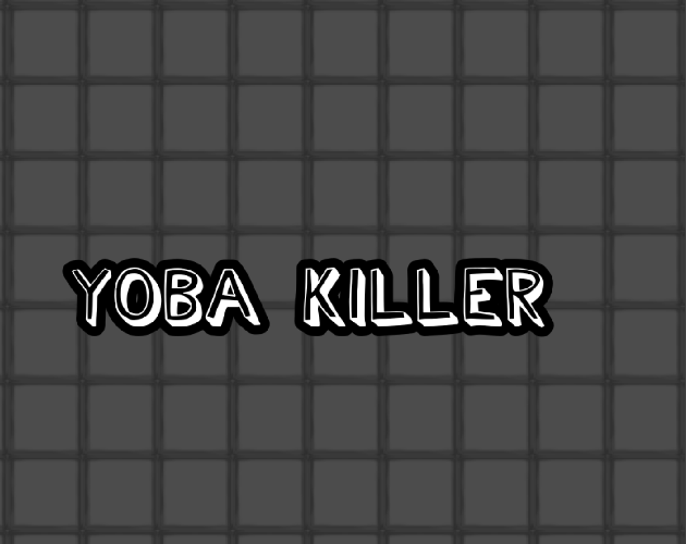 Yoba Killer
