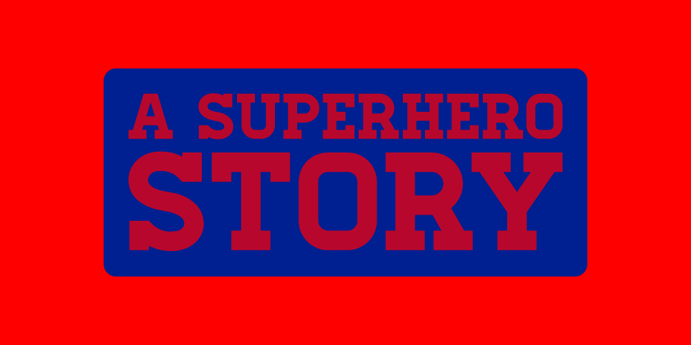 A SuperHero Story [Main Page]