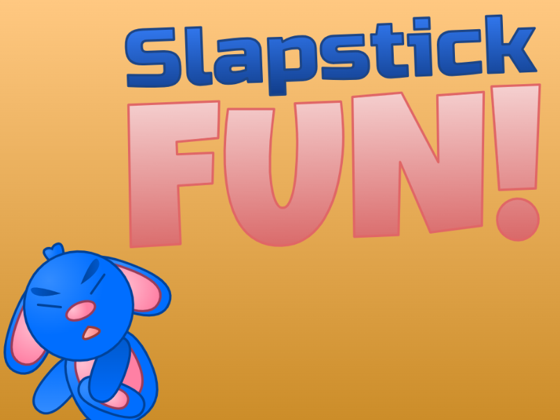 Slapstick Fun!