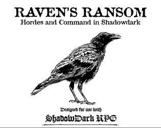 Raven's Ransom: Hordes and Command in Shadowdark  