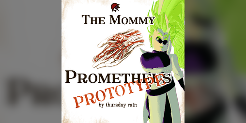 Cover image for The Mommy Prometheus/prototype