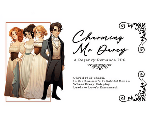 Charming Mr Darcy   - A game of regency roleplay 