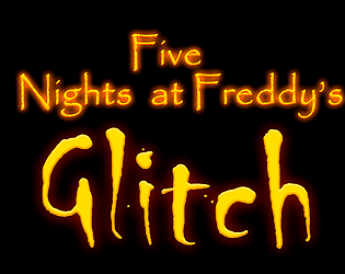 Five Nights at Freddy's Glitch