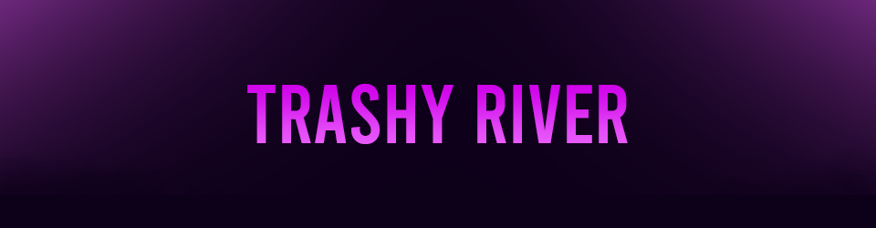 Trashy River