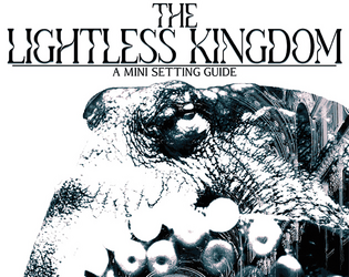 The Lightless Kingdom   - Mini-Setting for the Shadowdark RPG 