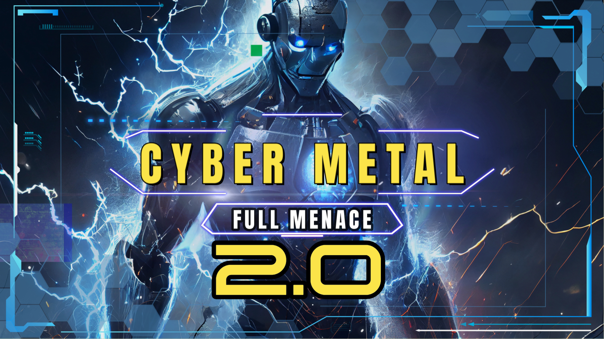 Cyber Metal Music: Full Menace 2.0