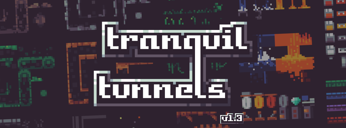Tranquil Tunnels