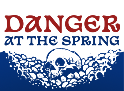 Danger at the Spring