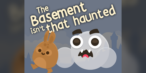 Cover image for The Basement isn't that haunted